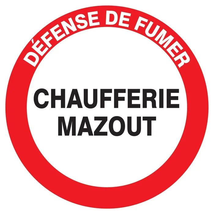 Panneau adhésif DEFENSE DE FUMER CHAUFFERIE MAZOUT Ø420MM TALIAPLAST – 723241