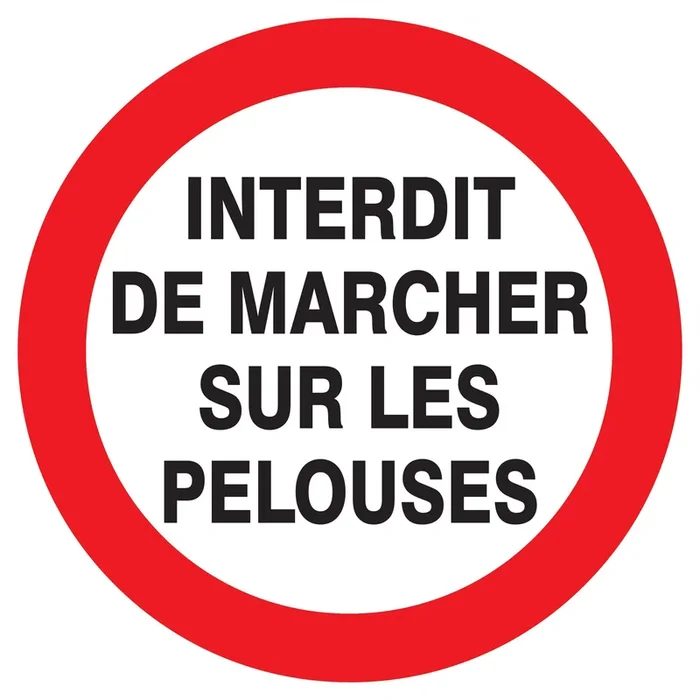 Panneau adhésif INTERDIT DE MARCHER SUR LES PELOUSES Ø300MM TALIAPLAST – 722257